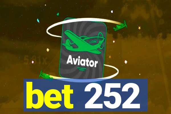 bet 252